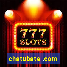 chatubate .com